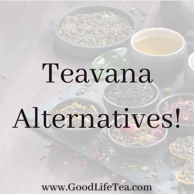 Teavana Alternatives Good Life Tea