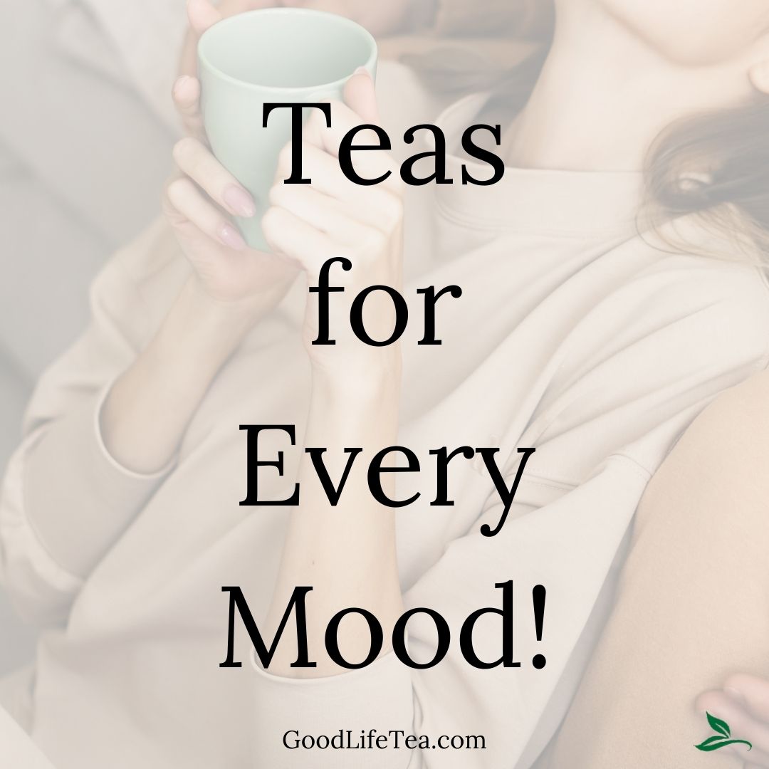 Behind the Steep: How to Choose the Right Tea for Your Mood