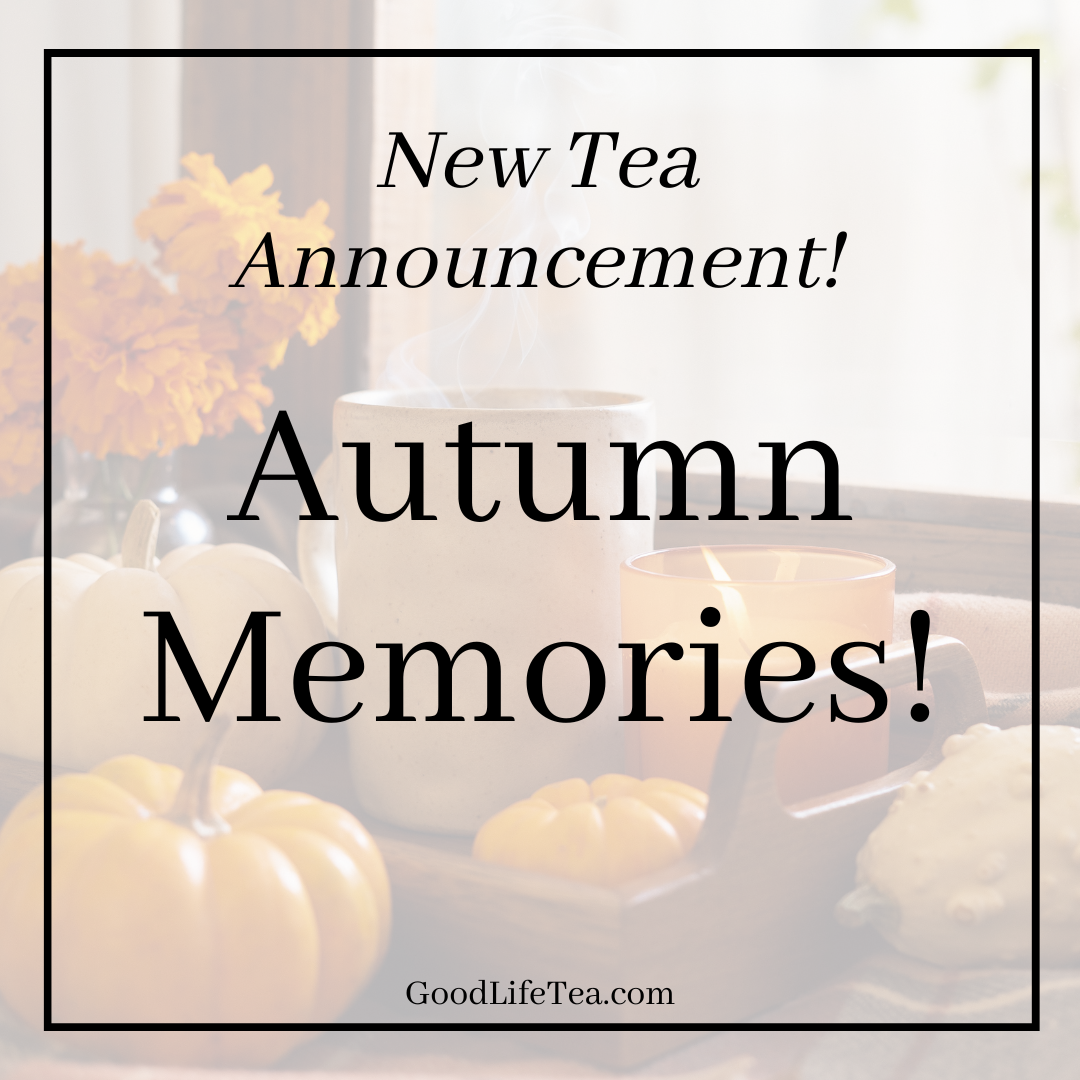 New Tea Announcement: Autumn Memories!