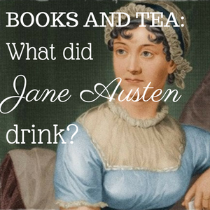 Books and Tea- Jane Austen