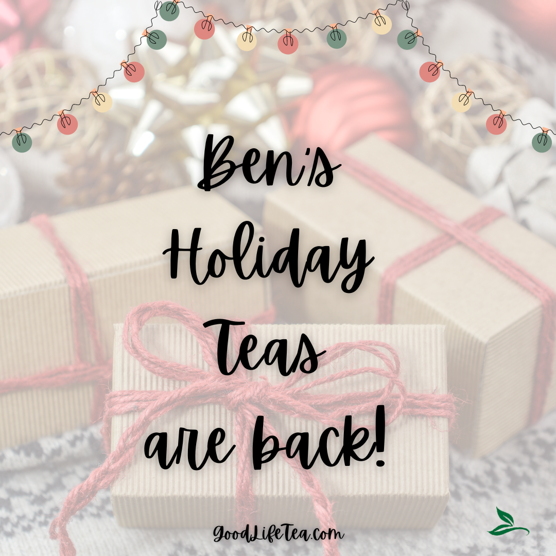 Ben's Holiday Loose Leaf Teas!