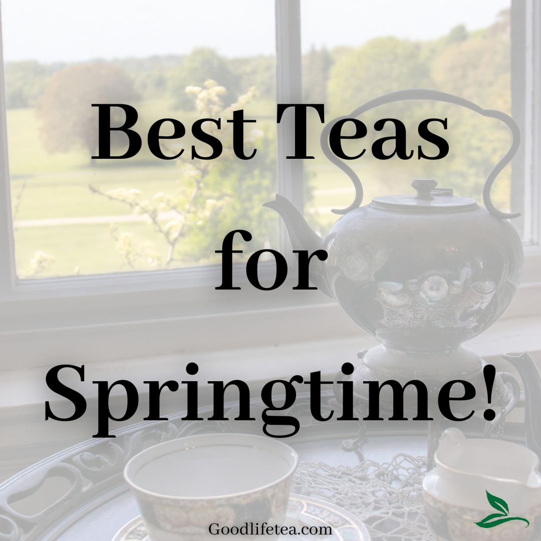 The Best Teas for Spring: Fresh, Floral & Delightfully Refreshing