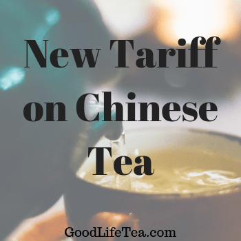 New Tariff on Chinese Tea