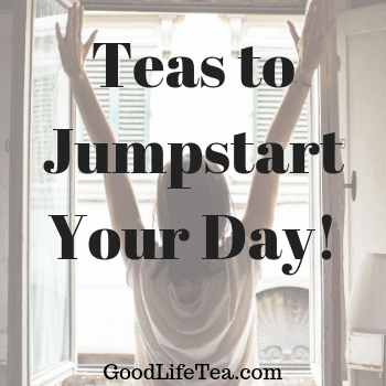 Teas to Jumpstart Your Monday!