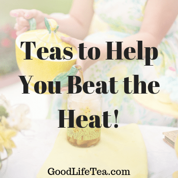 Teas to Keep You Cool!