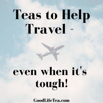 Let Tea Help You Travel!