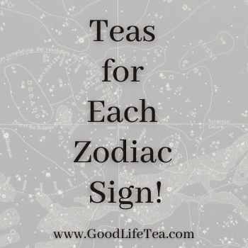 Tea for Each Zodiac Sign!