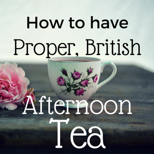 How to Host British Afternoon Tea