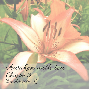 Awaken with Tea Chapter 3