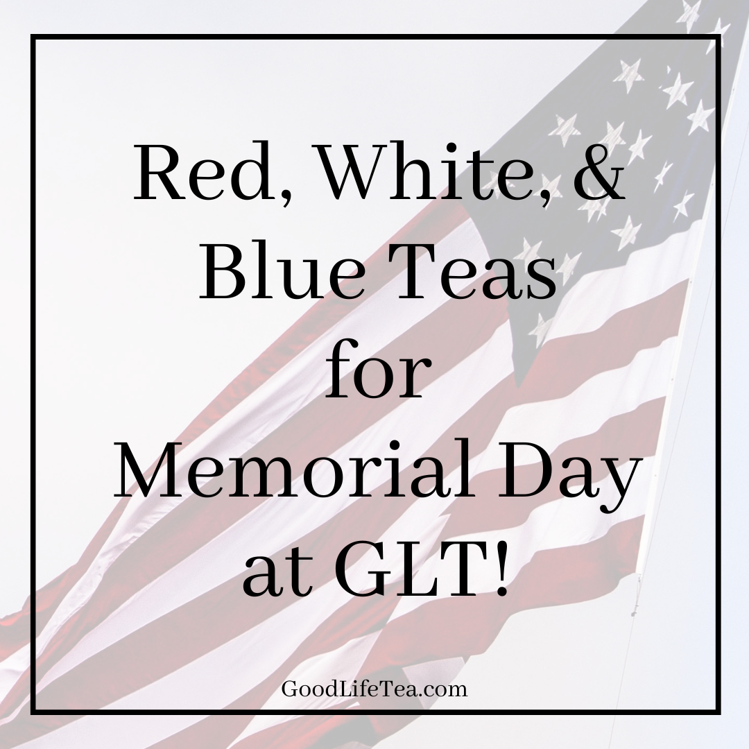 Red, White, and Blue Teas!