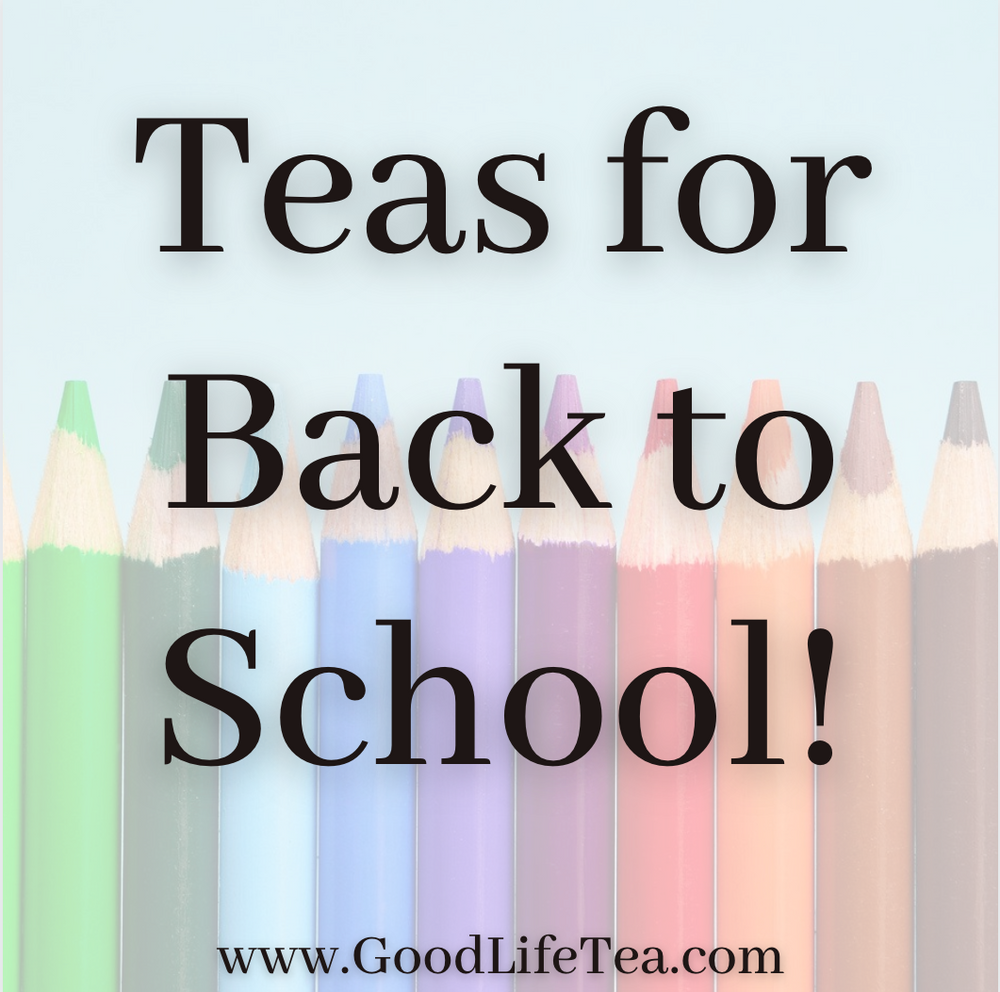 Teas for Back to School!