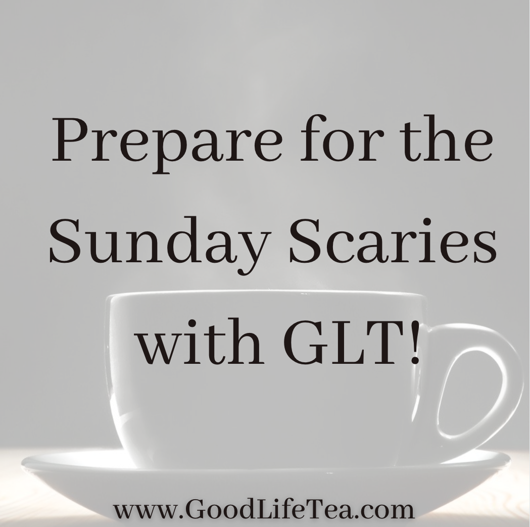 Good Life Tea Takes On the Sunday Scaries