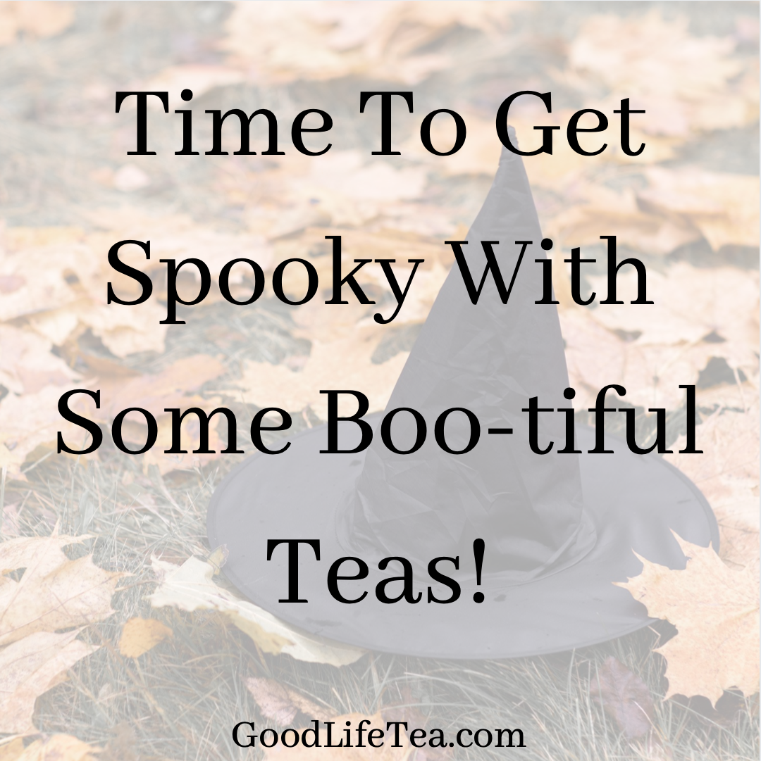 Time To Get Spooky With Some Boo-tiful Teas!
