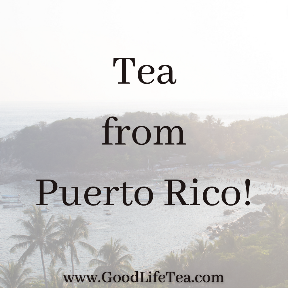 Tea from Puerto Rico!