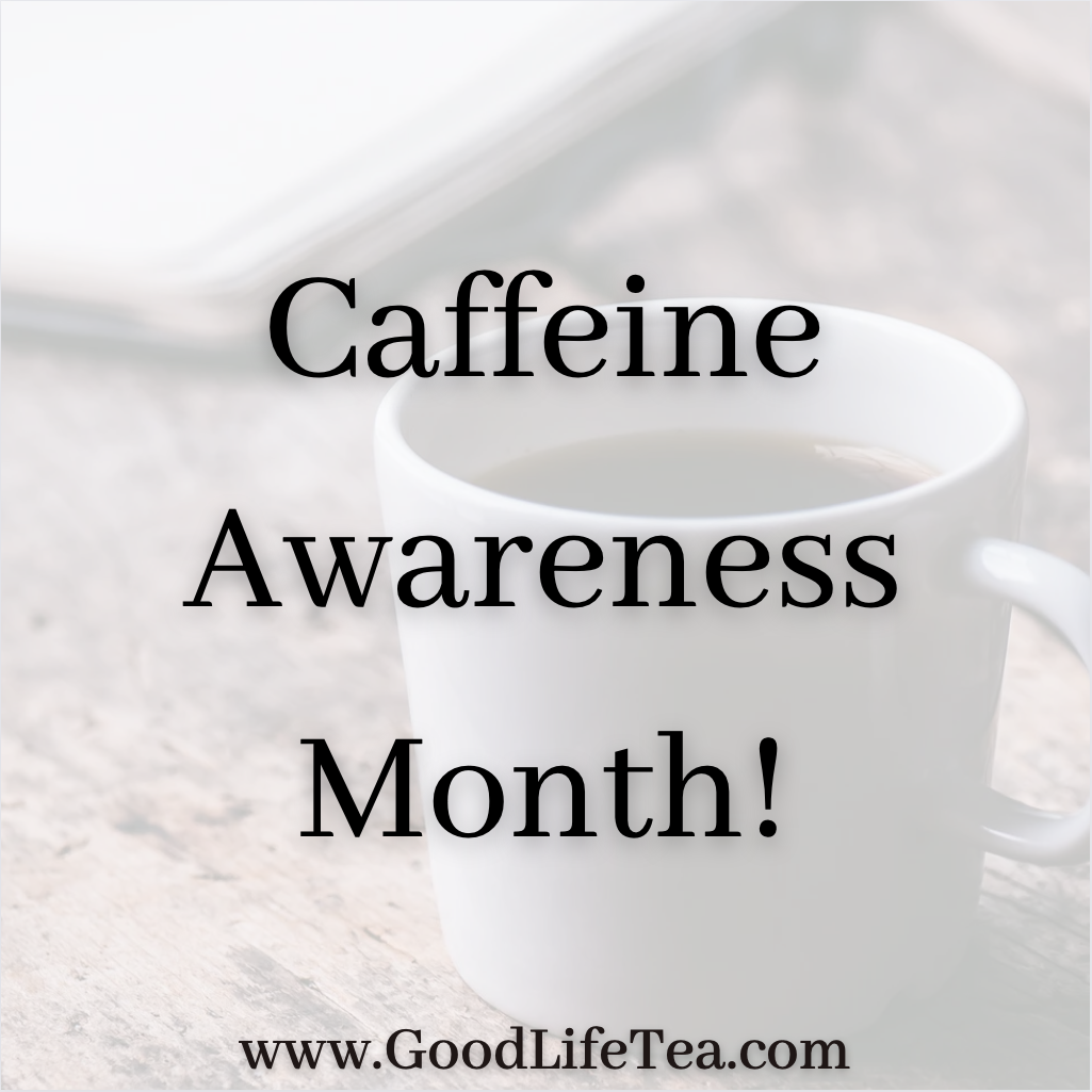 Caffeine Awareness Month!