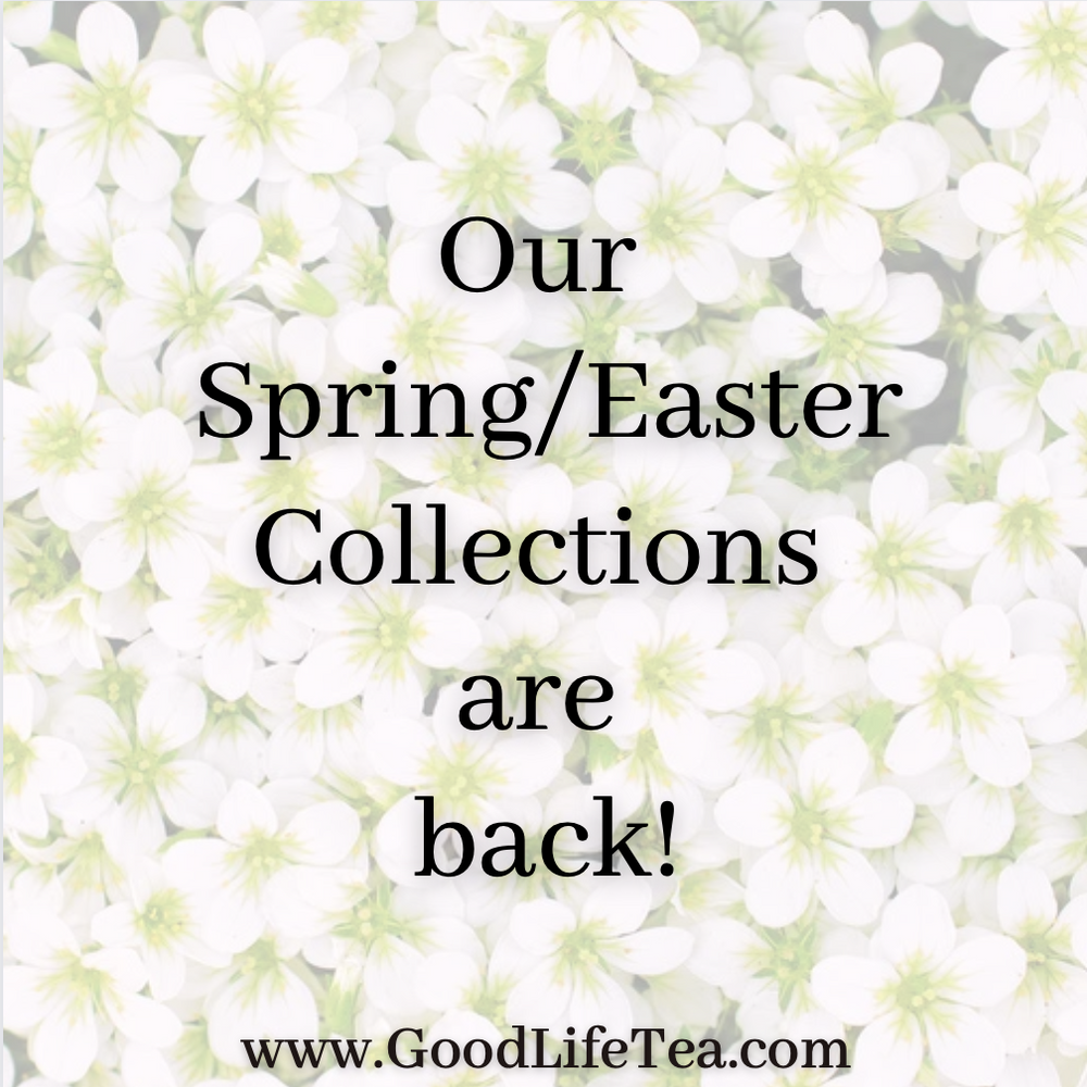 Good Life Tea Spring Collections!