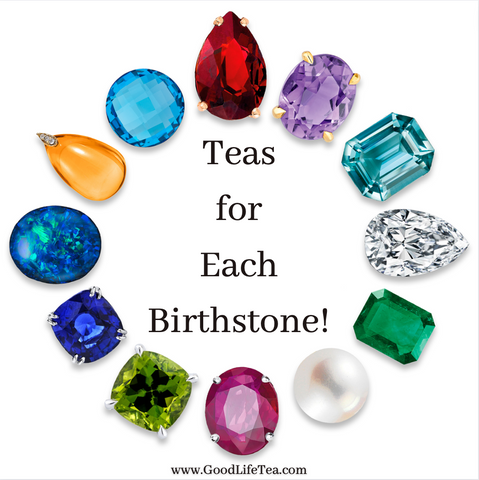Teas for Each Birthstone!