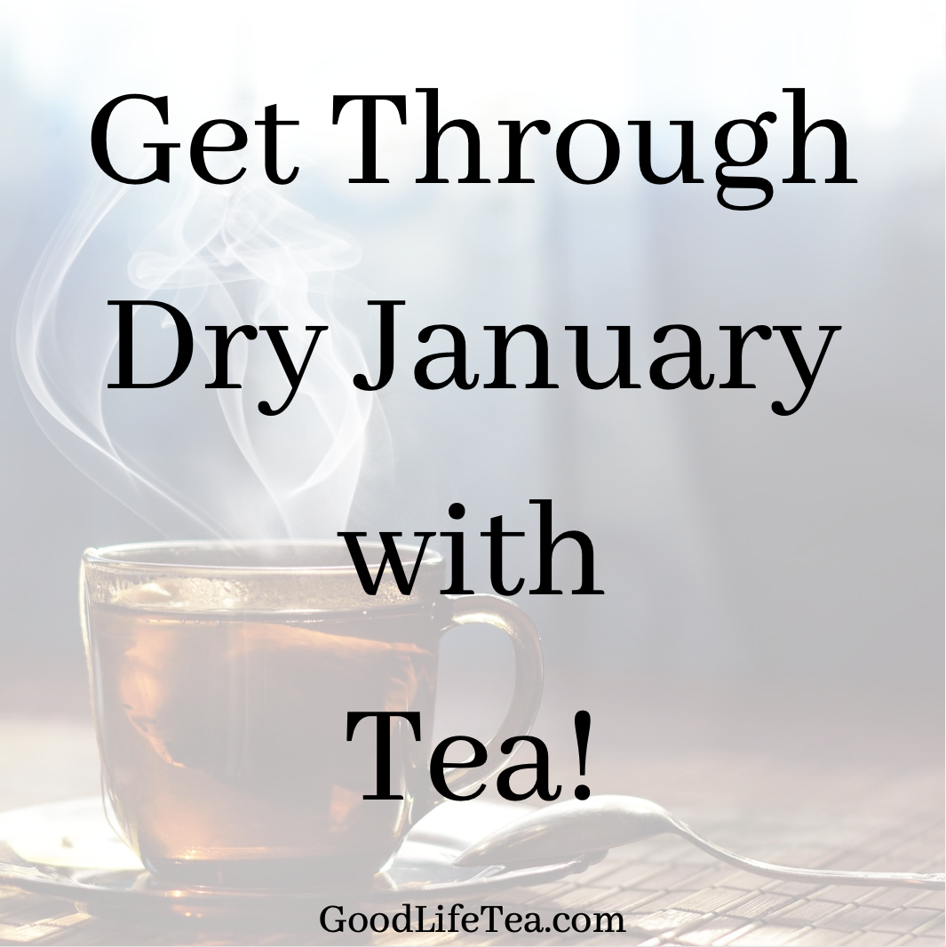 Get Through Dry January With Tea!