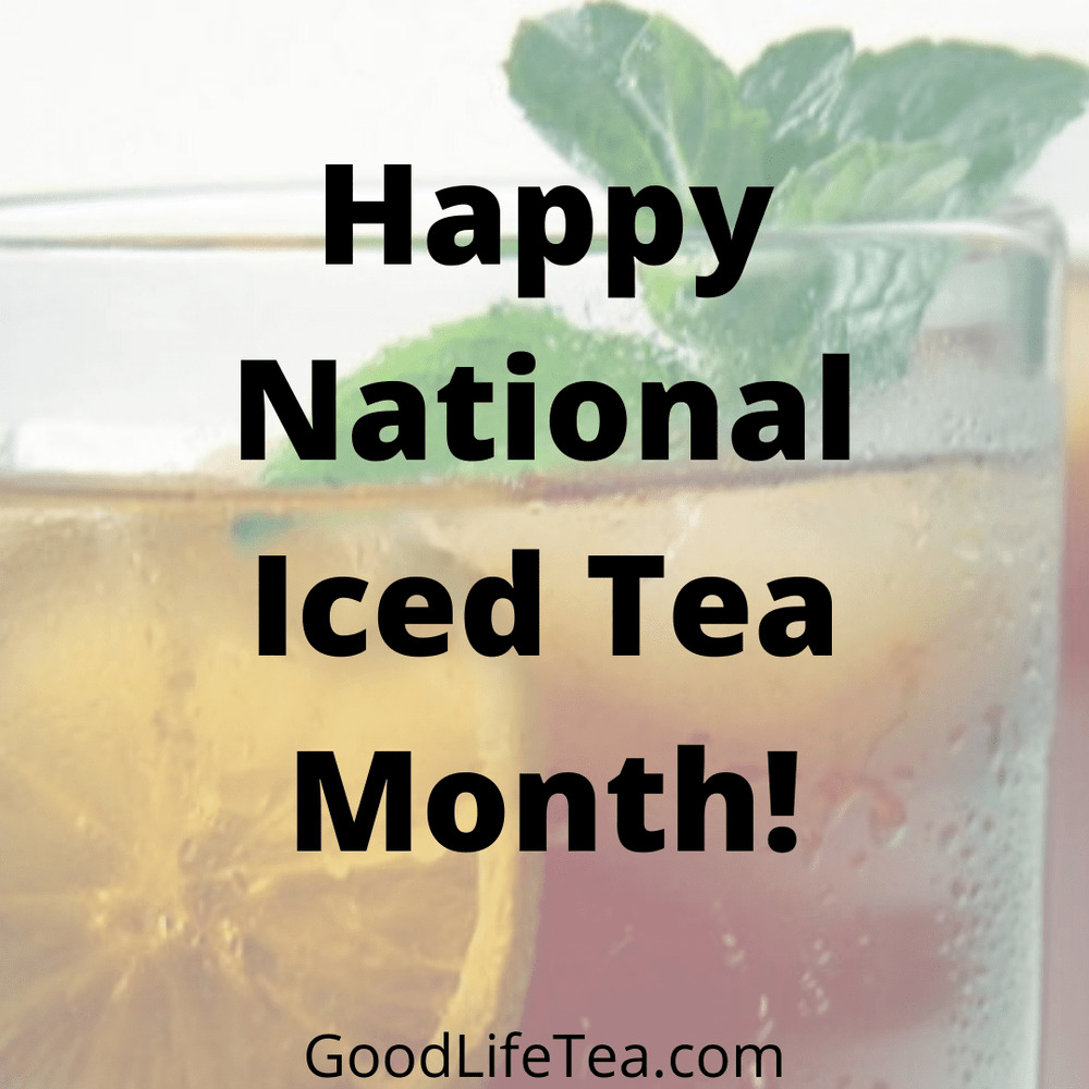 Happy National Iced Tea Month!