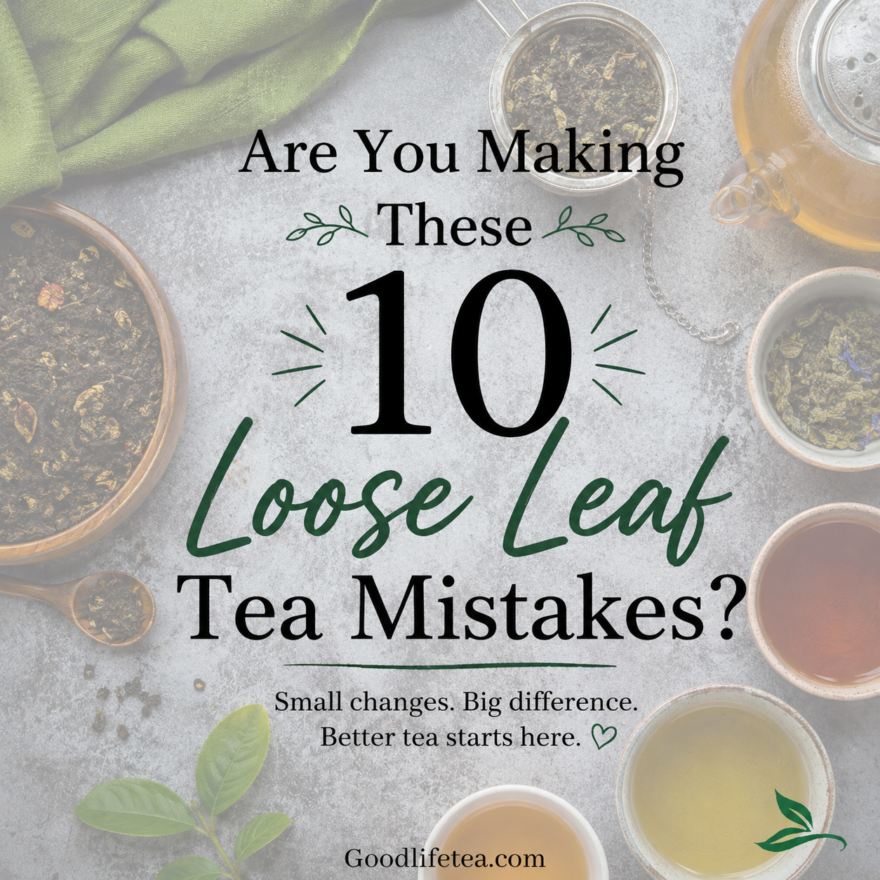 Top 10 Tea Making Mistakes