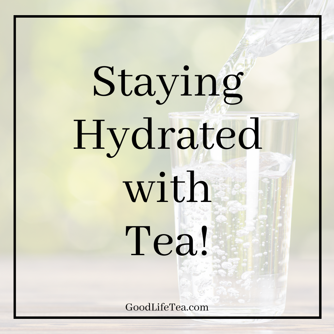 Staying Hydrated with Tea!