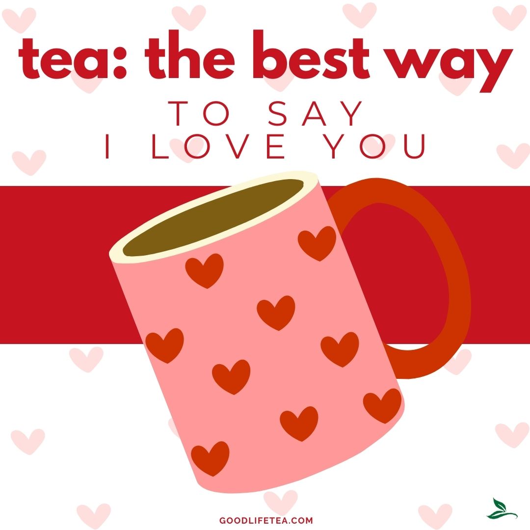5 Steeped-in-Love Reasons Why Tea Is the Perfect Valentine’s Day Gift 💘☕